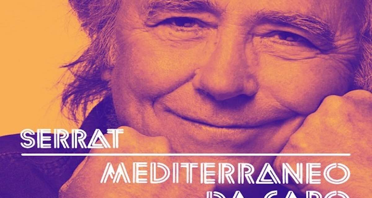Serrat, «Mediterráneo da Capo»